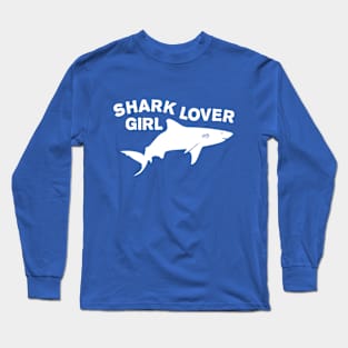 Shark lover girl Long Sleeve T-Shirt